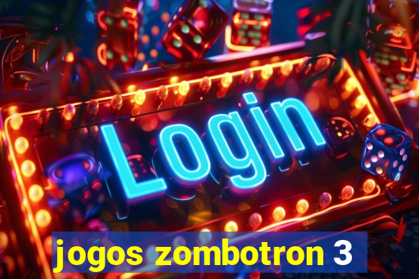 jogos zombotron 3